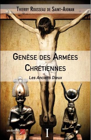 Genese des armees chretiennes thierry rousseau de saint aignan