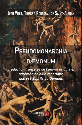 Pseudomonarchia daemonum traduction francaise jean wier et thierry rousseau de saint aignan