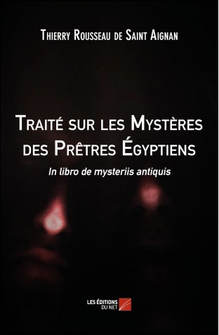 Traite sur les mysteres des pretres egyptiens thierry rousseau de saint aignan